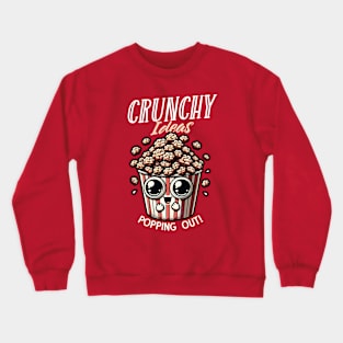 Crunchy Ideas Popcorn Brain Crewneck Sweatshirt